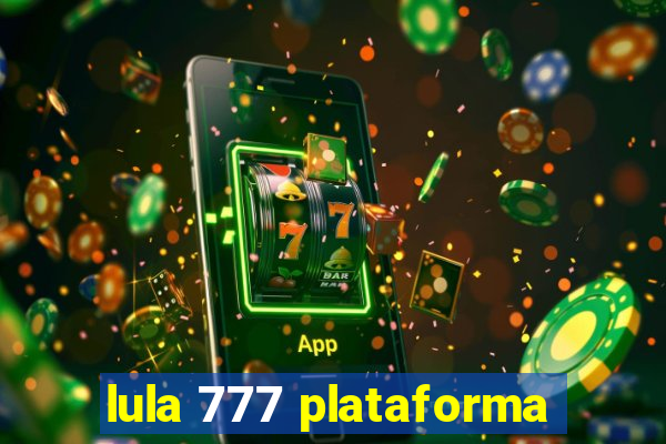 lula 777 plataforma